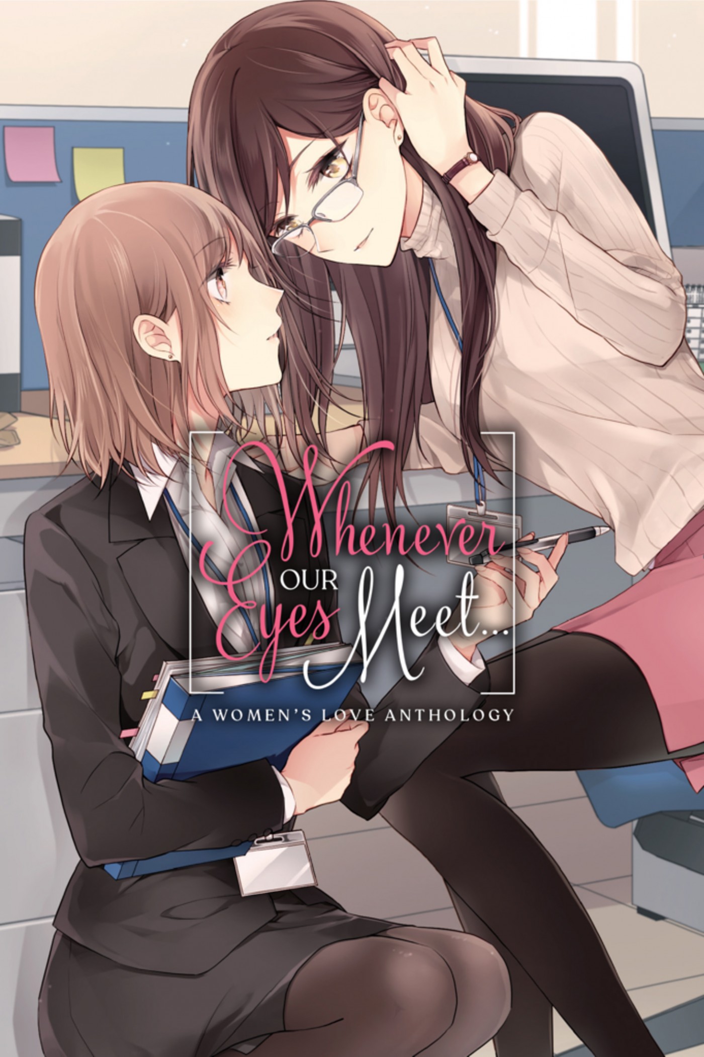 whenever our eyes meet ...: a women's love anthology