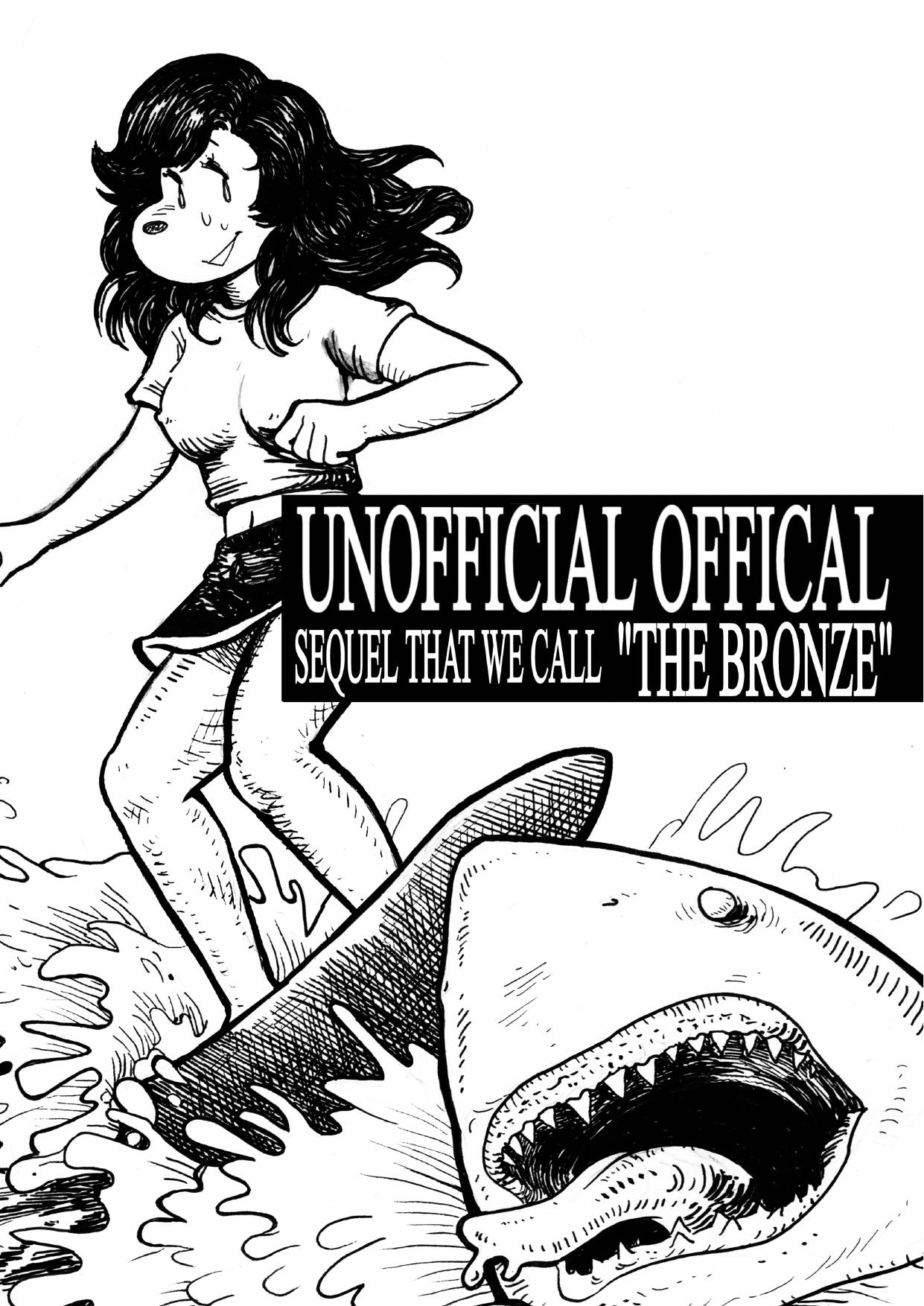 unofficial official sequel that we call "the bronze"