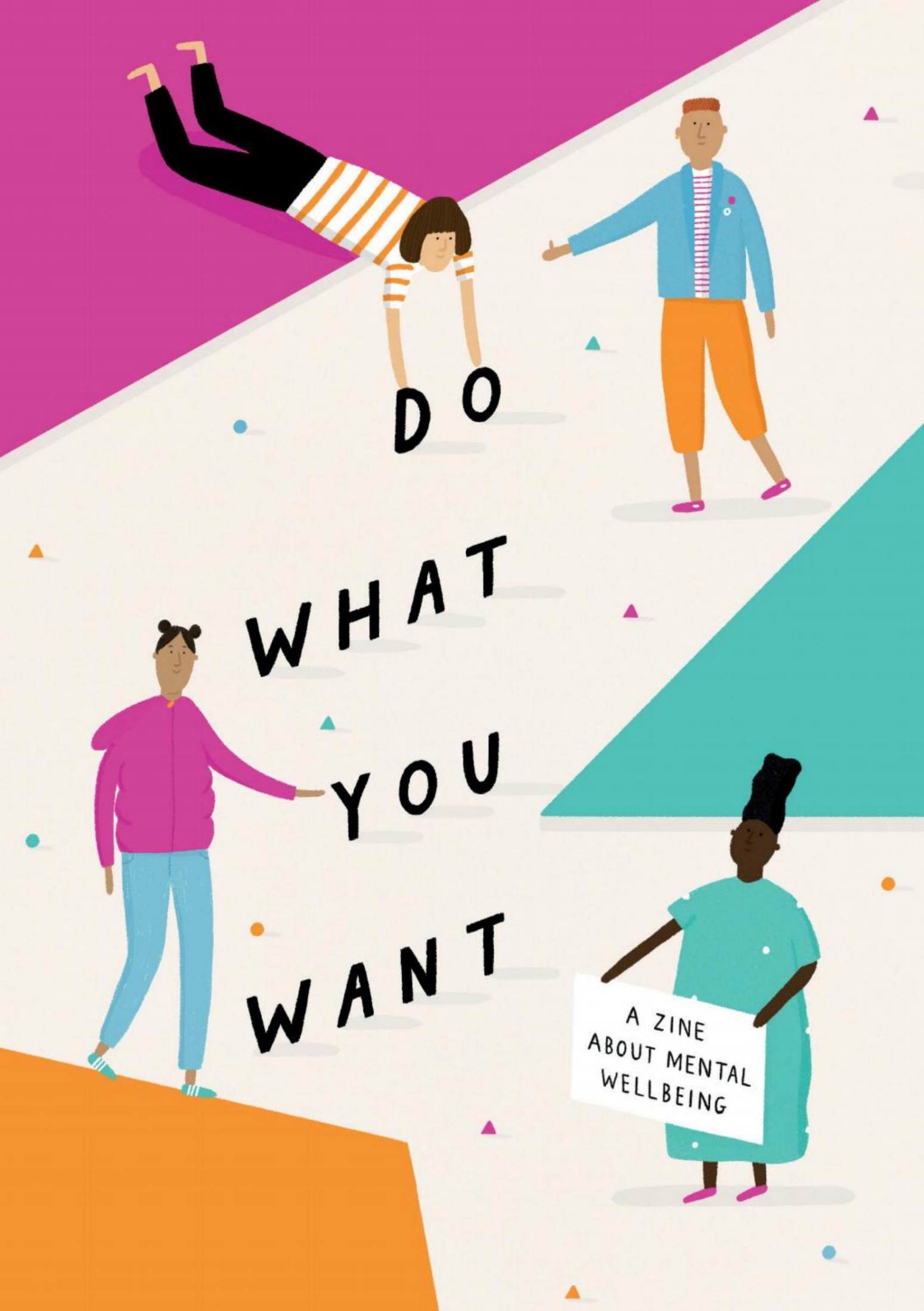 do what you want: a zine about mental wellbeing