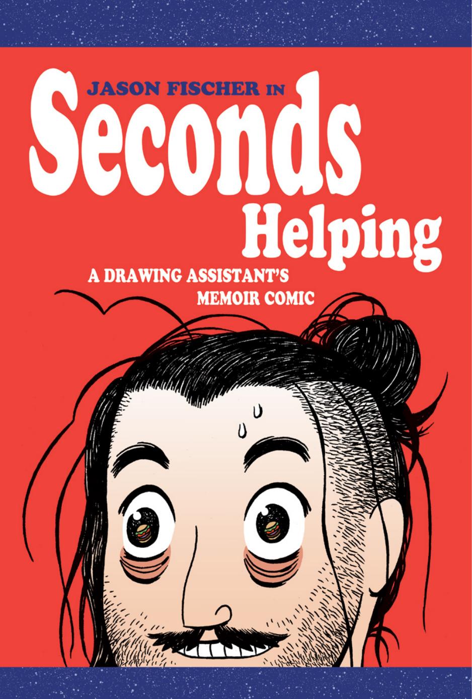 seconds helping: a drawing assistant's memoir comic